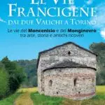 Le vie Francigene – Dai due valichi a Torino