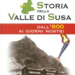 Storia della Valle di Susa. Dall’800 ai giorni nostri