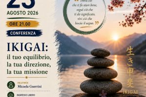 23 agosto 2026 – Serate CAI – Ikigai, il tuo equilibrio, la tua direzione, la tua missione